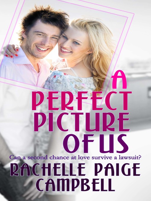 Title details for A Perfect Picture of Us by Rachelle Paige Campbell - Available